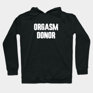 Orgasm Donor Hoodie